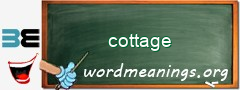 WordMeaning blackboard for cottage